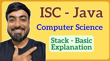 Stack Data Structure - Basic Theoretical Explanation | ISC Class 12 Computer Science
