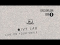 Ivy Lab - Live On Your Smile [Friction's Fire Track BBC Radio1]