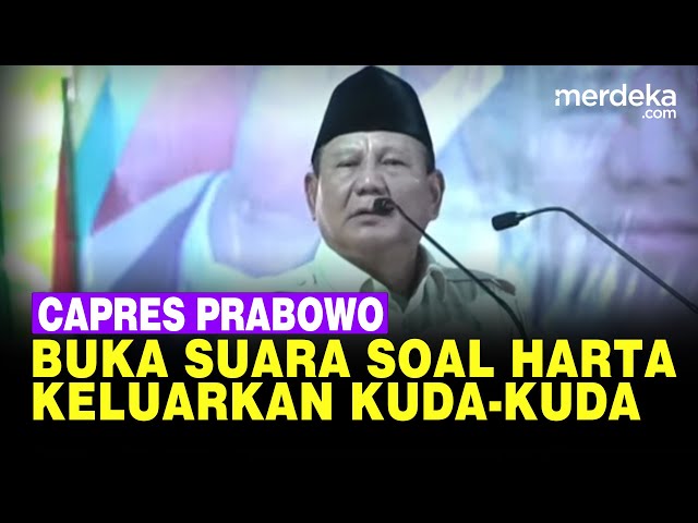 Keluarkan Kuda-Kuda Silat, Prabowo Buka Suara Soal Kepemilikan Harta: Sorry Ye class=