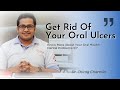 Get Rid OF Oral Ulcers | Dental Problems 3/7 | Dr Chirag Chamria | Mouth Hygiene