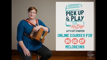 How Does This Course Work? | Pick Up & Play with Mel Biggs Melodeon Teacher