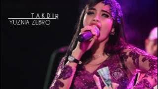 Download lagu YUZNIA ZEBRO - TAKDIR