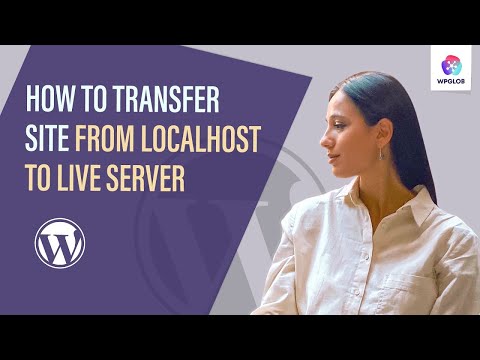 How to Move WordPress from Localhost to Live Server: Everything You Need to Know!
