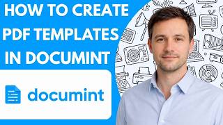 How to Create PDF Templates in Documint Full Guide 2026