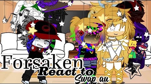 Forsaken killers react to swap au ||part 2 || special part of noob x guest :3||!!wip!!||