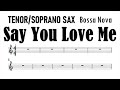 Say You Love Me Tenor Soprano Sax Sheet Music Backing Track Play Along Partitura