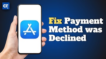 How to Fix Payment Method was Declined in Appstore