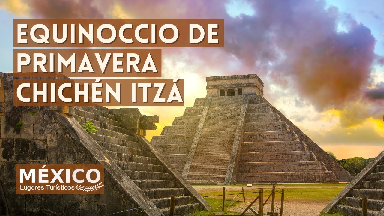 Cómo es el Equinoccio de Primavera en Chichén Itzá - YouTube
