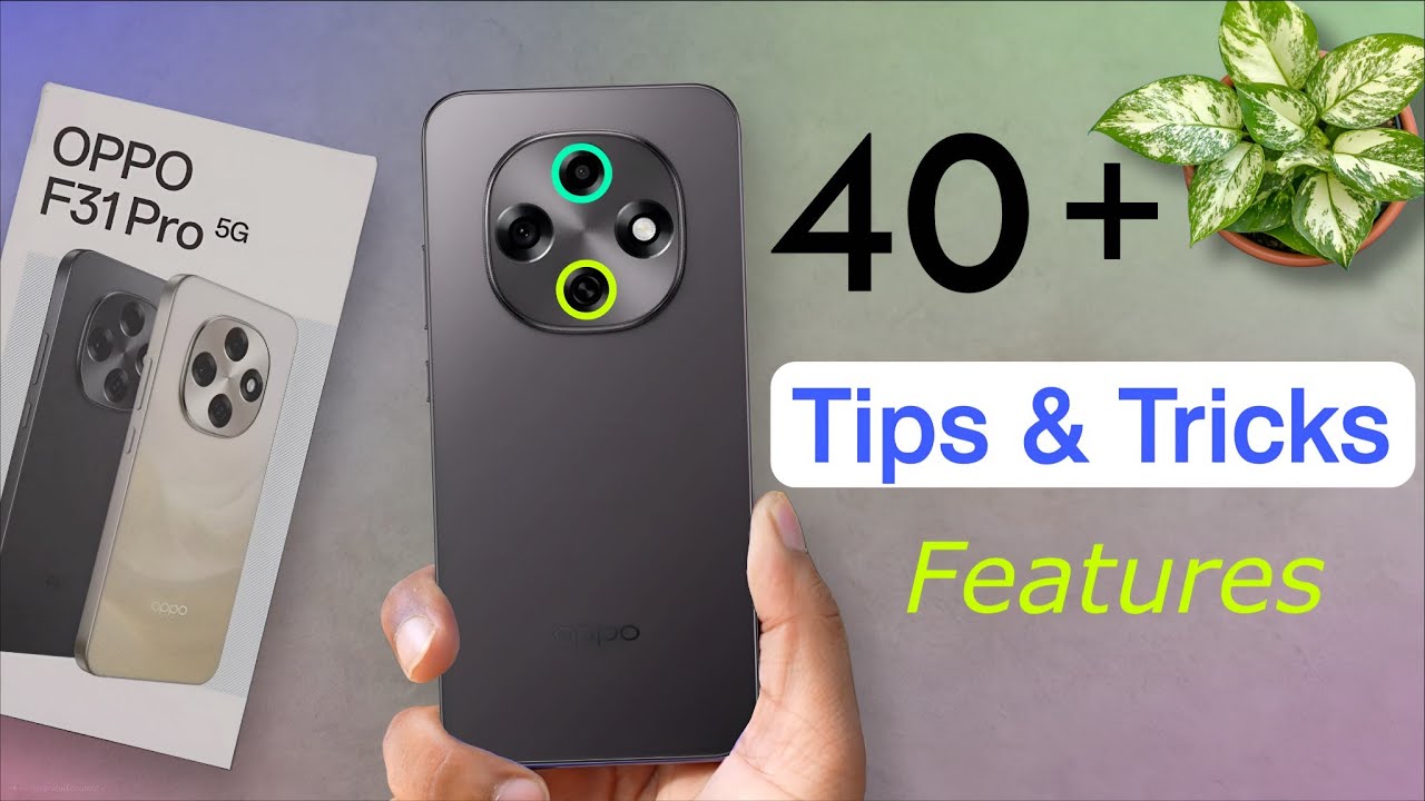 OPPO F31 Pro 5g Tips & Tricks | OPPO F31 Pro 40+ Special Features You Should Try