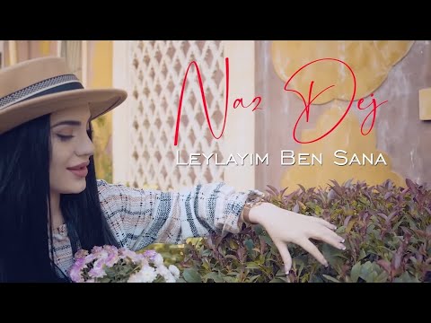 Leylayım Ben Sana Naz Daj Song Lyrics 