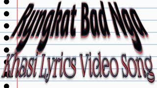 Ryngkat Bad Nga/Khasi Lyrics Video Song/Rymphang