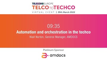 Telco to Techco 2022: Automation and orchestration in the techco, by AMDOCS