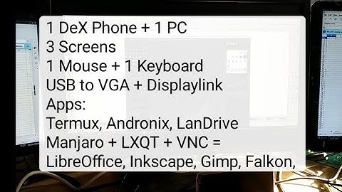 Samsung DeX Huawei EMUI  Full Linux 3 Multi Monitor Libre office  Falkon browser synergy