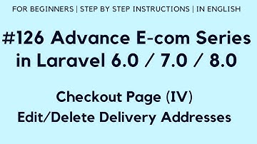 #126 Make Laravel 8 E-Commerce Website | Checkout Page (IV) | Edit/Delete Delivery Address