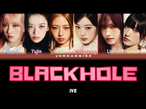 IVE 'BLACKHOLE' Lyrics (아이브 BLACKHOLE 가사) - Color Coded Lyrics (Han/Rom/Eng)