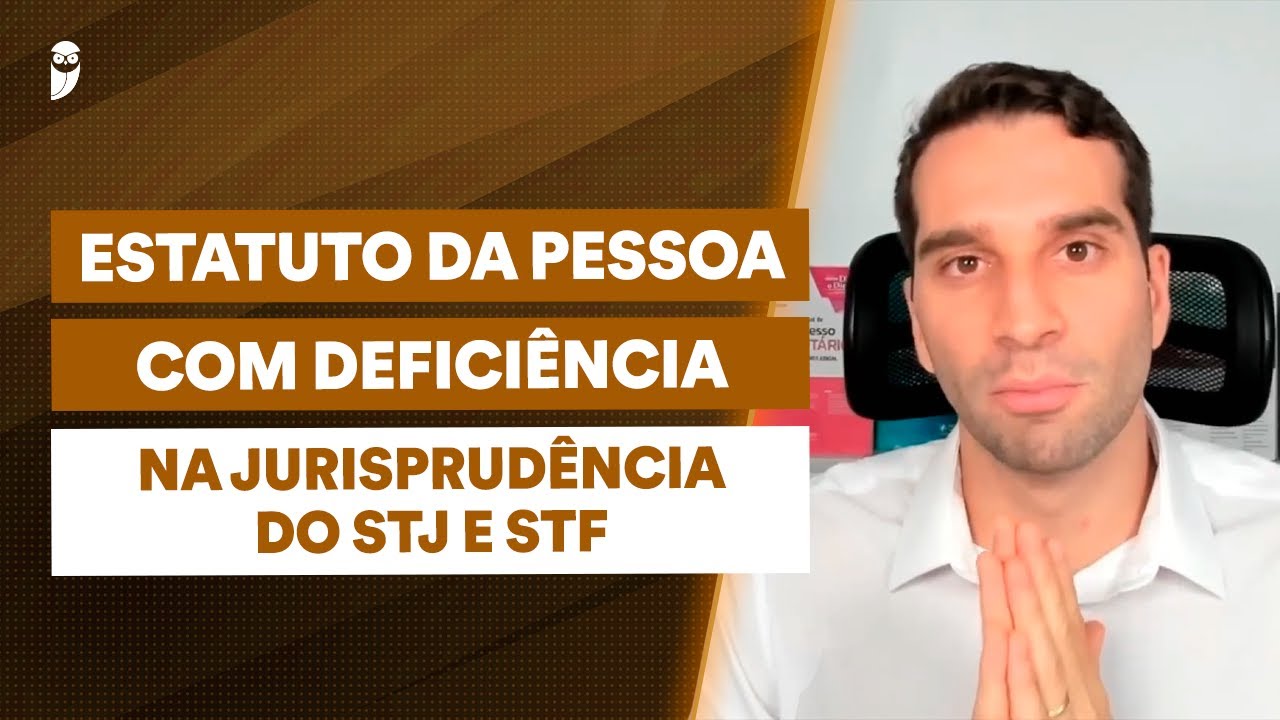 Estatuto da Pessoa com Deficiência em Provas: Como são cobradas as decisões do STJ e STF