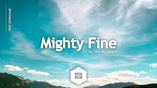 Mighty Fine - Otis McDonald | Royalty Free Music - No Copyright Music