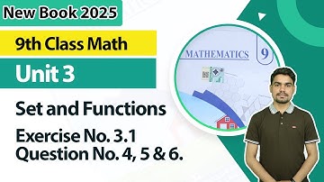 9th Class Math Unit 3 | Exercise 3.1 , Question 4, 5 & 6 | 9th Class Math New Book 2025