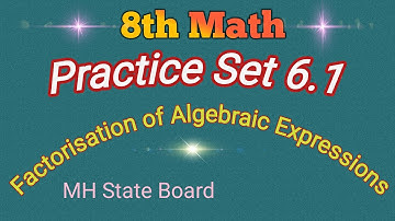 8th Math Practice Set 6.1 | Factorisation of Algebraic Expressions