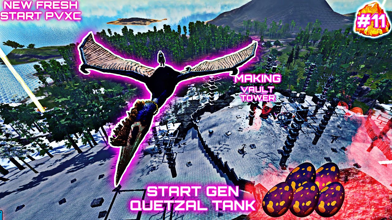 |ARK MOBILE| NEW FRESH START PVXC - HOW MAKE VAULT TOWER, START GEN QUETZAL TANK - FAZENDO TORRE