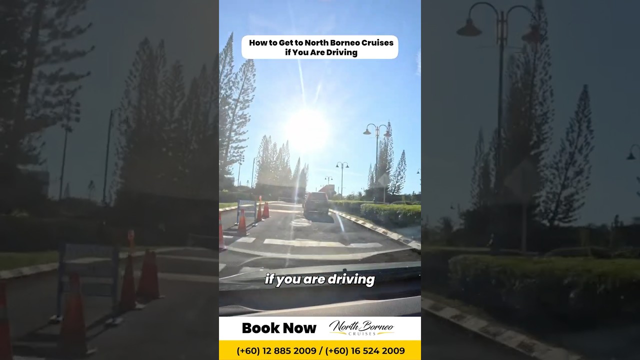 Here's How to Get to North Borneo Cruises If Travelling By Car