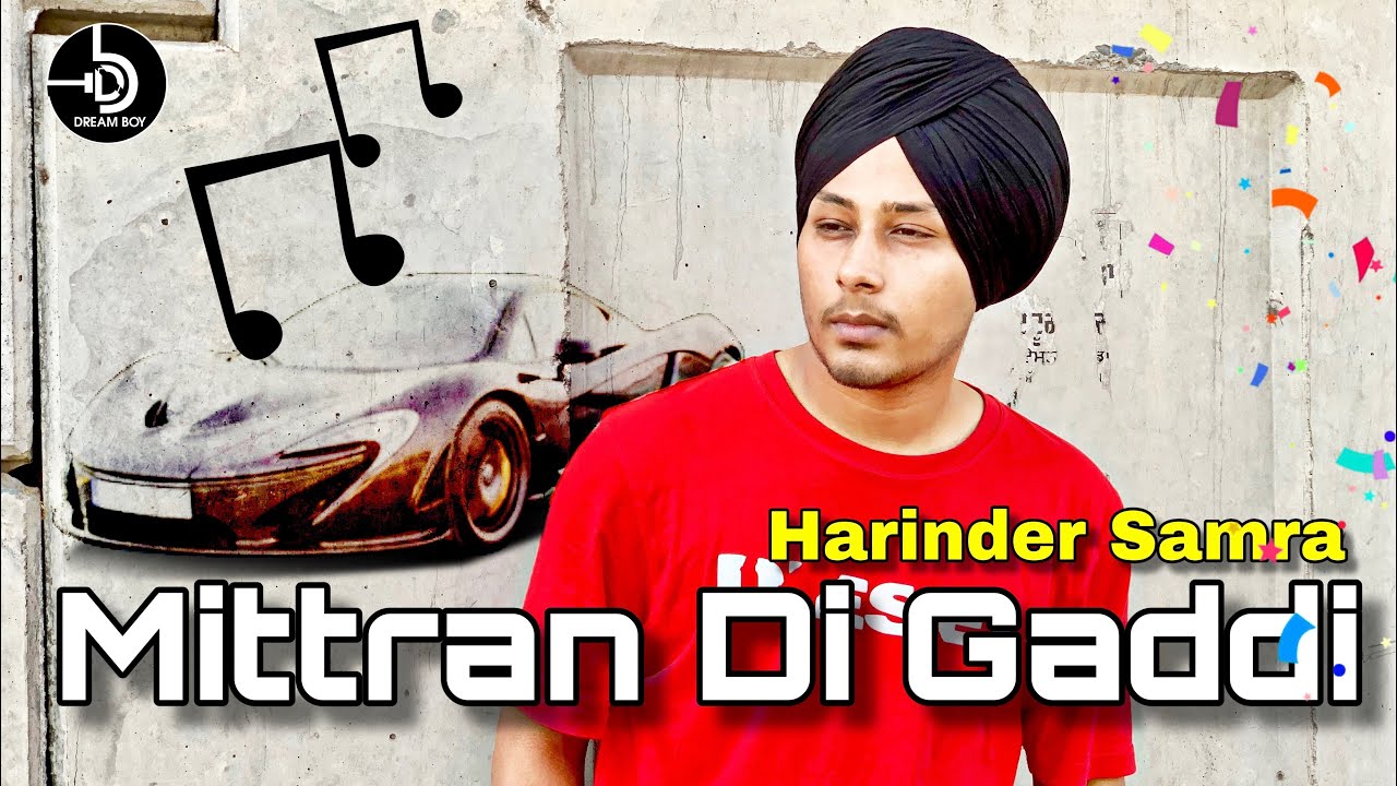 Mittran Di Gaddi ( Full Song ) | Harinder Samra | DreamBoy | Latest Punjabi Songs 2019