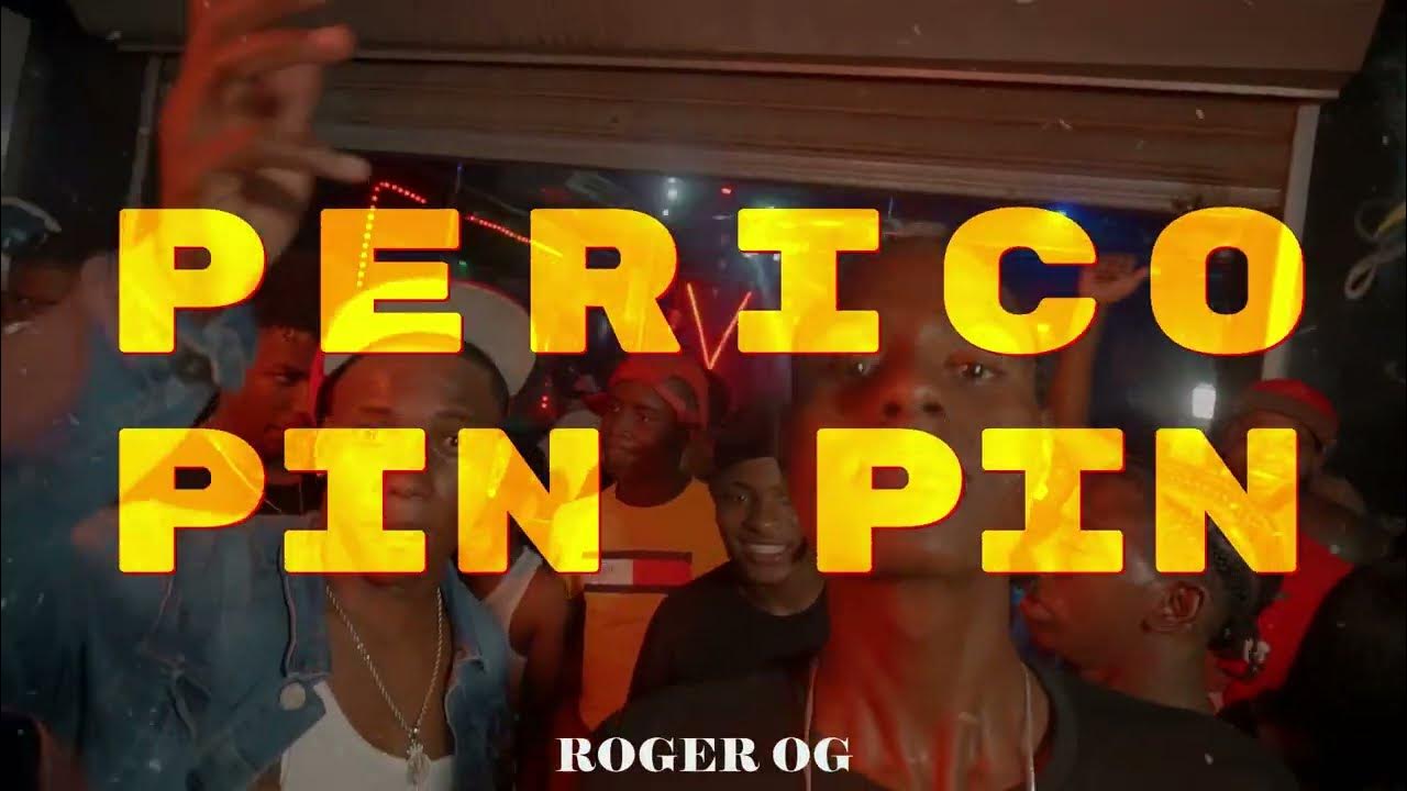 Roger OG Perico Pin Pin ( Video Oficial ) Reloky Prod 24Gang 