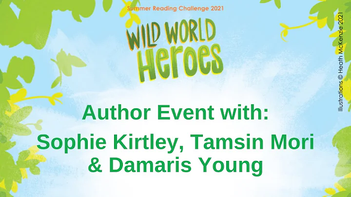 Wild World Heroes Author event with Sophie Kirtley...