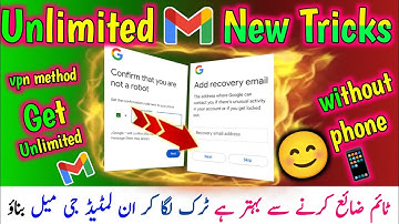 unlimited Gmail accounts without phone number verification | vpn method & tricks | Deen chakrani