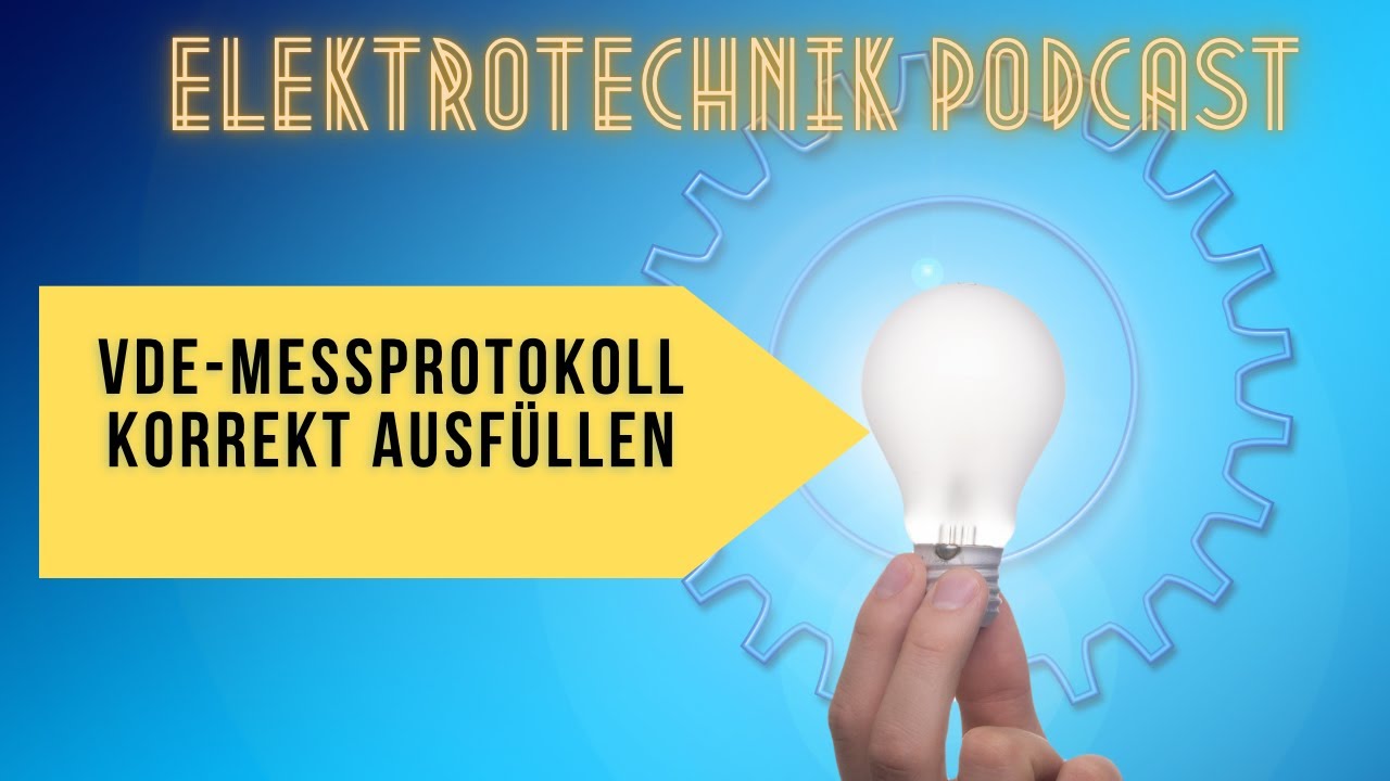 Korrektes Ausfüllen VDE-Messprotokoll