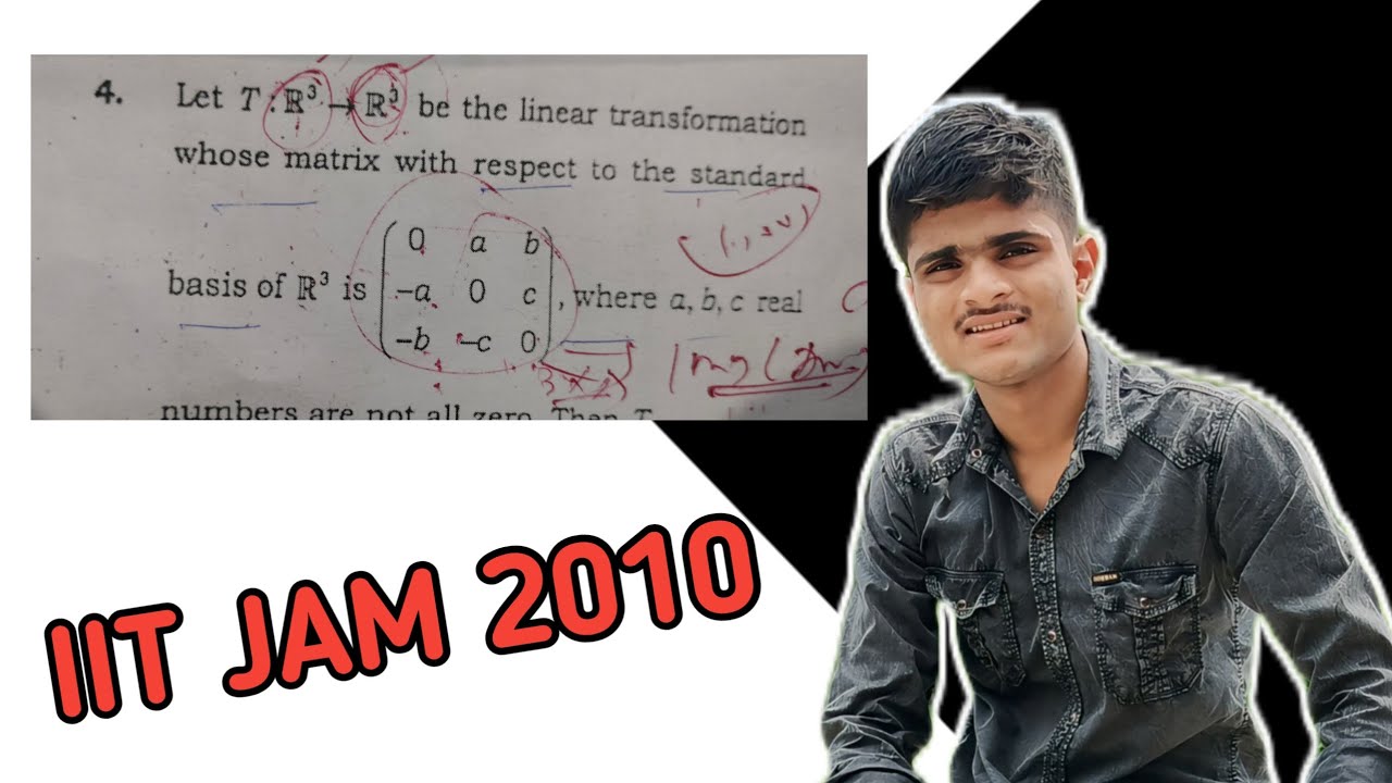 Linear transformation (2010 IIT jam ) /2010 IIT JAM PYQ SOLVE