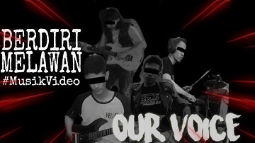 OUR VOICE  - BERDIRI MELAWAN ( OFFICIAL MUSIC VIDEO ) GRESIK PUNK ROCK 2020
