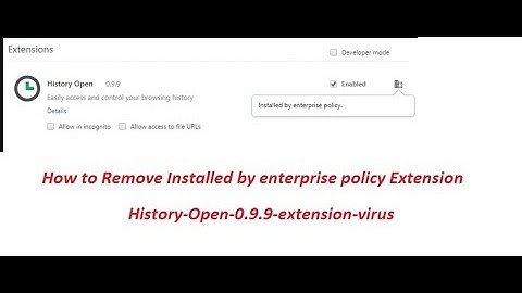 How to Remove Installed by enterprise policy Extension
