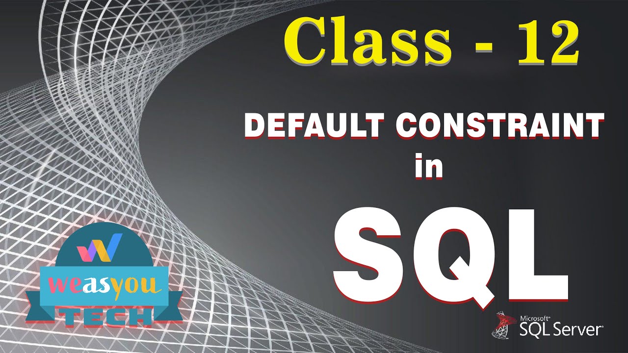 Default Constraint in SQL || WeAsYou Tech - YouTube