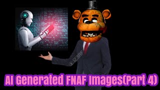AI Generated FNAF Images(Part 4)