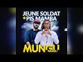 Jeune Soldat Mungu Wangu Feat Pis Mamba Audio Officiel Jeune Soldat Mungu Wangu Feat Pis Mamba Audio Officiel