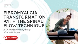 Fibromyalgia Transformation With The Spinal Flow Technique