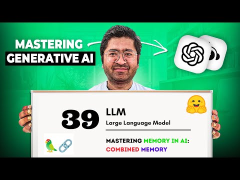 39 LLM: Combined Memory