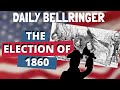 The Election of 1860 and Its Consequences