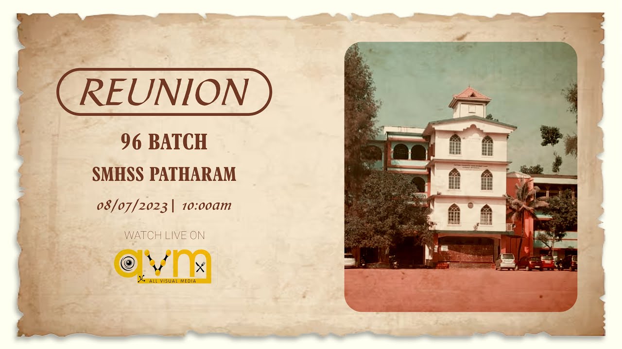 Smhss REUNION | 96 BATCH | SMHSS PATHARAM - YouTube