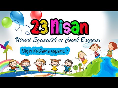 23 Nisan Dünya Çocuk Bayramını Anlamak  | Ulusal Egemenlik nedir? | Okul Öncesi