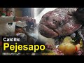 CALDILLO DE PEJESAPO,INCREÍBLE SABOR!!!