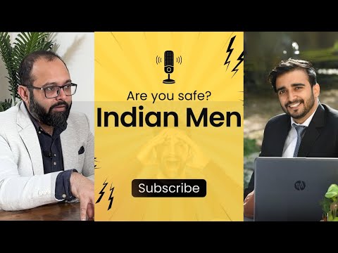 Indian men, are you safe?