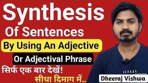 By Using An Adjective Or Adjectival Phrase :Synthesis Of Sentences. Simple Sentence