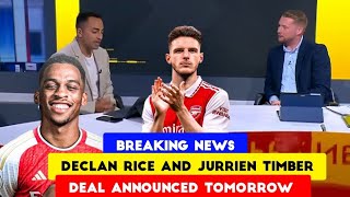 arsenal latest transfer update: Declan rice and jurrien timber transfer will be announced tomorrow
