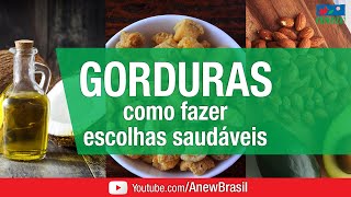 GORDURAS: Como Fazer Escolhas Saudáveis