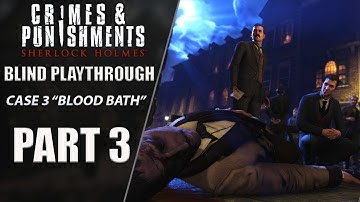 Sherlock Holmes: Crimes & Punishments | Case 3 "Blood Bath"