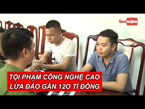 Video Đánh sập đường dây lừa đảo công nghệ cao gần 120 tỉ... - youtube