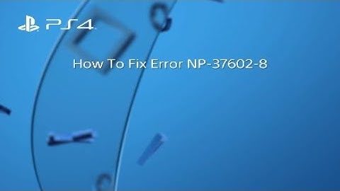 How To Fix NP-37602-8 Error [Meme]
