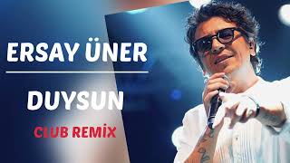 Ersay Üner - Duysun (Club Remix) #ersayüner #duysun #remix #reels Resimi